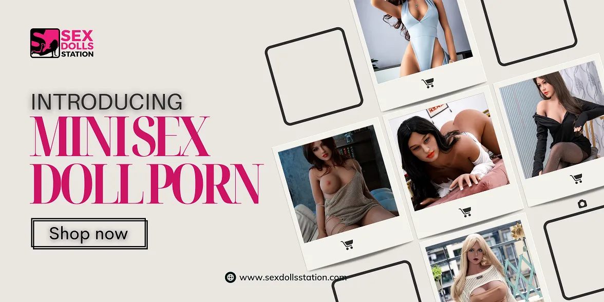 Cheap Mini Sexdolls: A Wonderful Companion to Enhance Intimate Experience