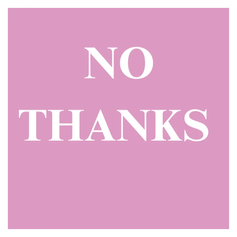 No, thanks